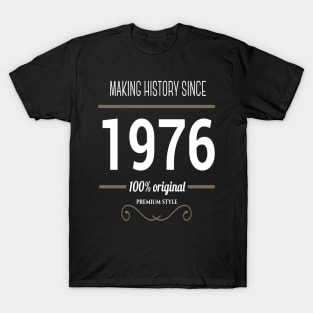FAther (2) Making History since 1976 T-Shirt